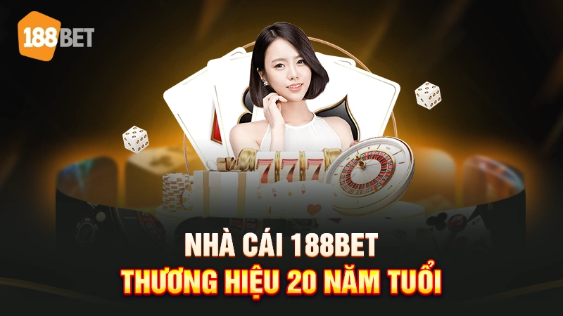 188bet 16 Nhà cái 188BET 20 năm tuổi