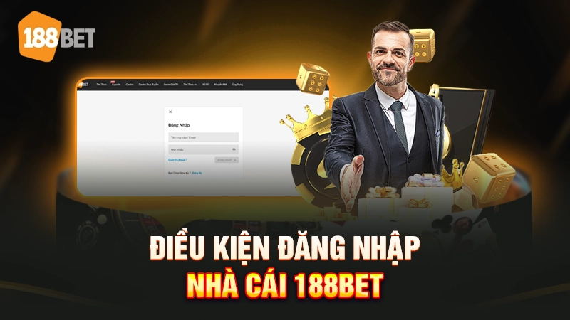 đăng nhập 188bet 1 Điều kiện đăng nhập nhà cái 188BET
