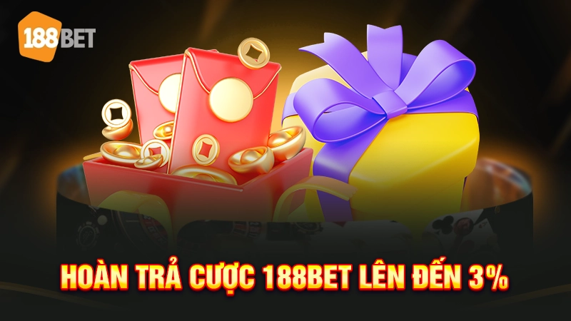 khuyến mãi 188bet 2 Hoàn trả cược 188BET lên đến 3%