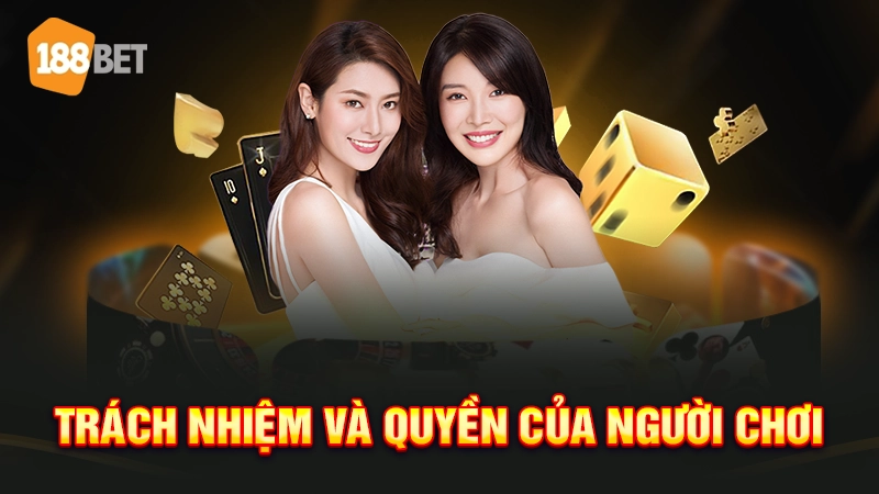 điều khoản 188bet 2 Quyền lợi và trách nhiệm của người chơi 188BET