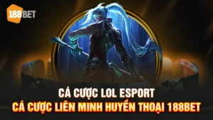 cá cược LOL Esport