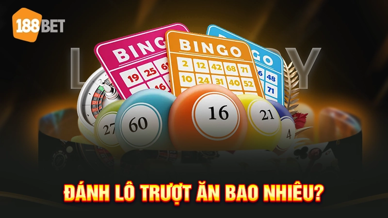 Đánh lô trượt ăn bao nhiêu?